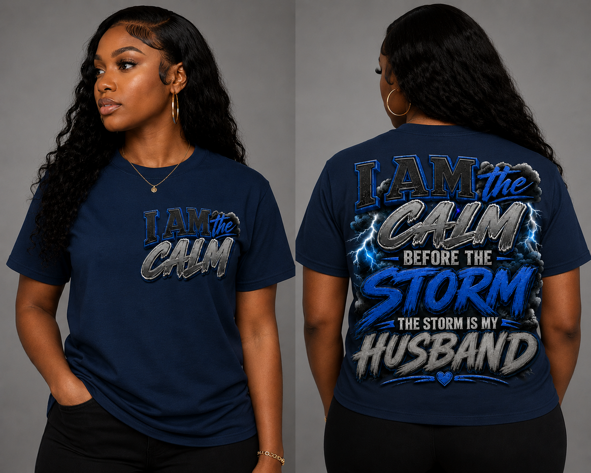 I Am the Calm Before the Storm – The Storm Is My Husband