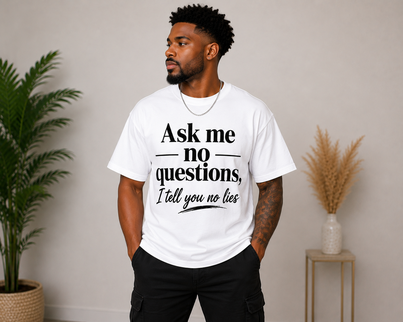 Ask Me No Questions, I Tell You No Lies T-Shirt | Funny Statement Graphic Tee | Unisex Shirt